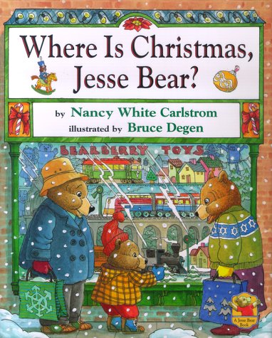 Where is Christmas, Jesse Bear? by Nancy White Carlstrom