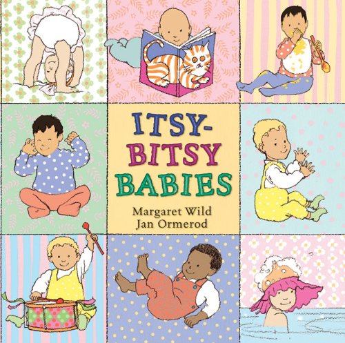 Itsy-Bitsy Babies by Margaret Wild  ,