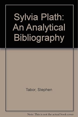 Sylvia Plath: An Analytical Bibliography