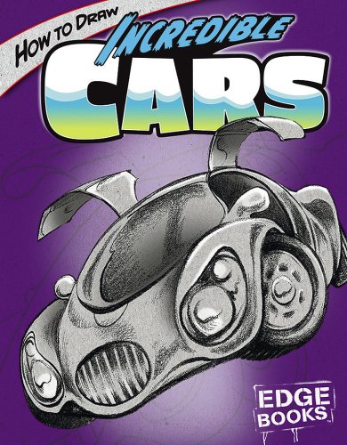 How to Draw Incredible Cars by Aaron Sautter