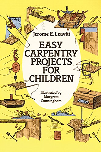 Easy Carpentry Projects for Children (Dover Children's Activity Books)