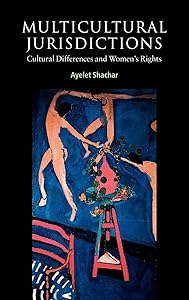 Multicultural Jurisdictions: Cultural Differences and Women's Rights (Contemporary Political Theory) by Ayelet Shachar