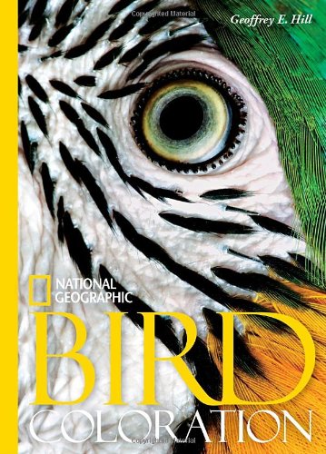 National Geographic Bird Coloration by Geoffrey E. Hill