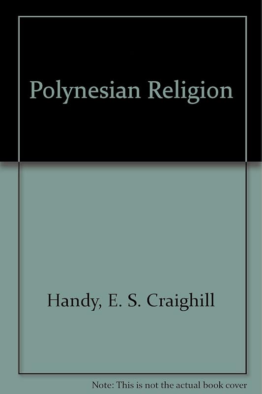 Polynesian Religion by E. S. Craighill Handy