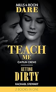 Teach Me: Teach Me (Filthy Rich Billionaires) / Getting Dirty (Dare)