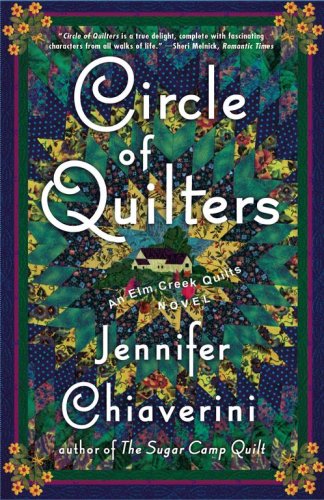 Circle of Quilters (Elm Creek Quilts Series #9) by Jennifer Chiaverini