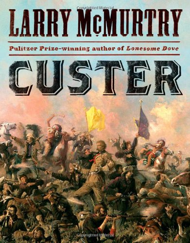 Custer by Larry McMurtry