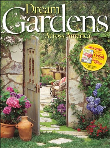 Dream Gardens Across America by Better Homes and Gardens