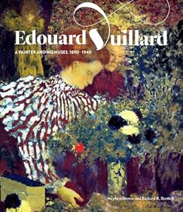 Edouard Vuillard: A Painter and His Muses, 1890-1940