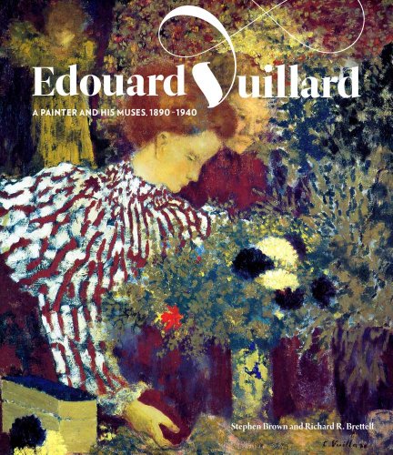 Edouard Vuillard: A Painter and His Muses, 1890-1940 by Stephen Brown