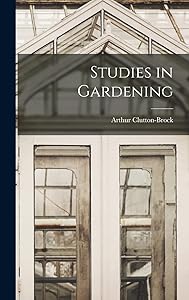 Studies in Gardening by Arthur Clutton-Brock