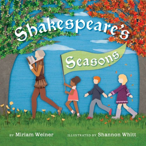 Shakespeare's Seasons by Miriam Weiner  ,