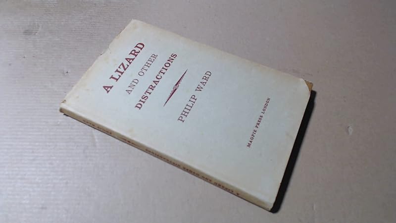 A lizard and other distractions by Philip Ward