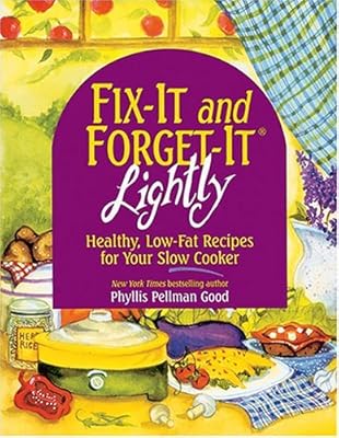 Fix-It & Forget-It Lightly: Healthy Low-Fat Recipes