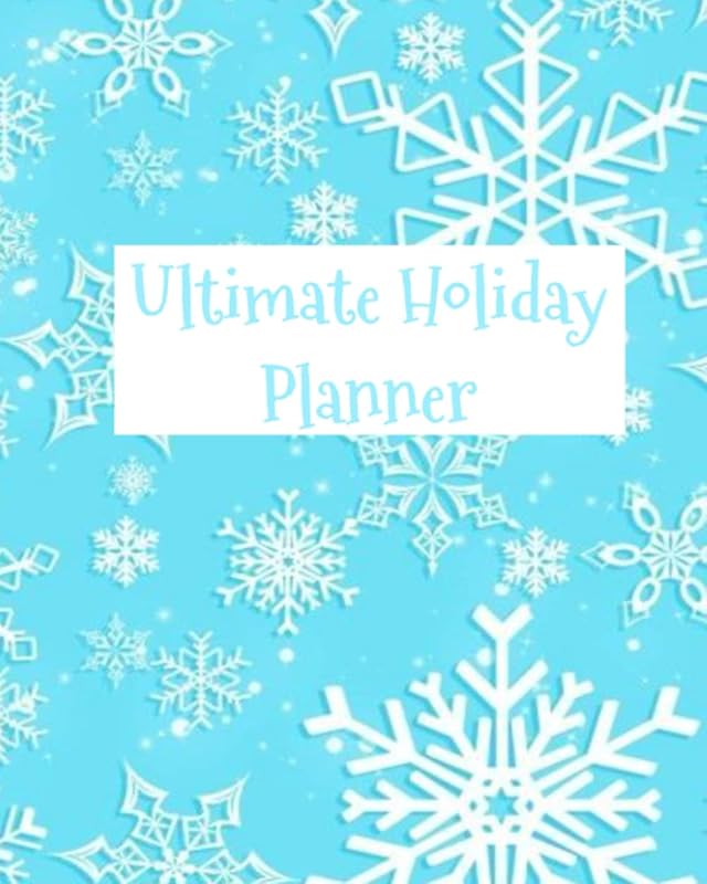 Holiday Planner: The Ultimate Holiday Organizer – includes Shopping Lists, Gift Tracker, Menu Planning, Events, Budget Tracker, Gift Ideas, Calendars by B. Scybert