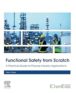 Functional Safety from Scratch: A Practical Guide to Process Industry Applications