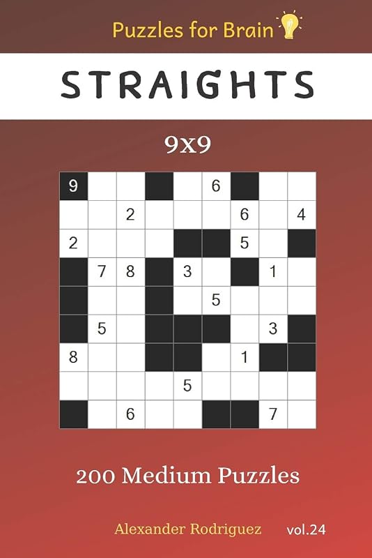 Puzzles for Brain - Straights 200 Medium Puzzles 9x9 vol.24 by Alexander Rodriguez