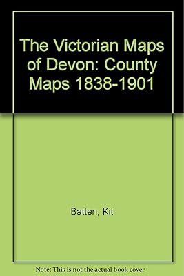 Victorian Maps of Devon: Country Maps 1838-1901