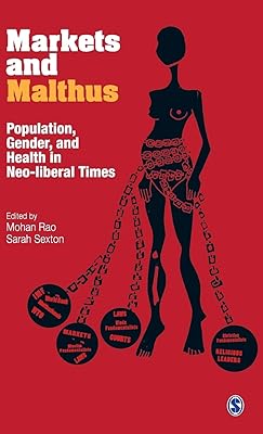 Markets and Malthus: Population, Gender and Health in Neo-liberal Times