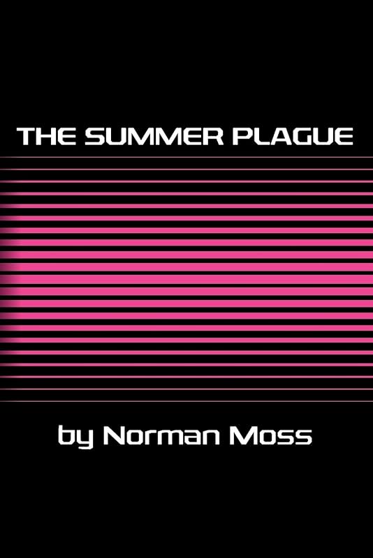 The Summer Plague by Norman Moss