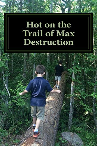 Hot on the Trail of Max Destruction (The Vocabulary Adventures Book 1)