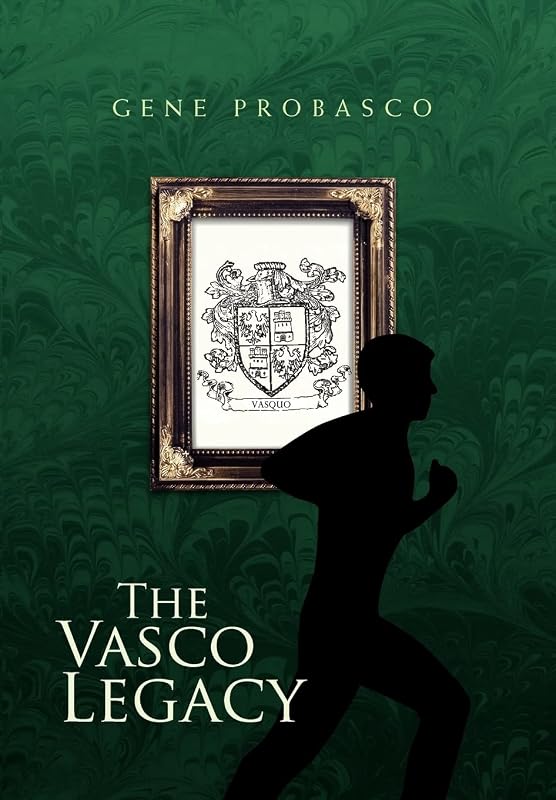 The Vasco Legacy by Gene Probasco