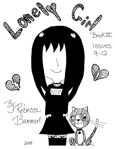 Lonely Girl Book III Issues 9-12 by Rebecca Bammert