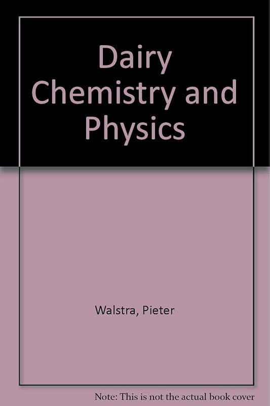 Dairy Chemistry and Physics by Pieter Walstra