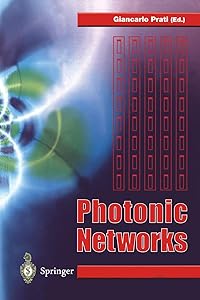 Photonic Networks: Advances in Optical Communications by Giancarlo Prati