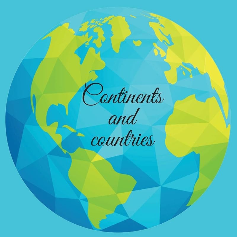Continents and countries by Cristie Publishing