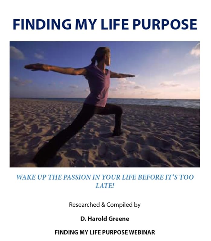 Finding My Life Purpose: Your Way Forward (Family Book 2) by D. Harold Greene
