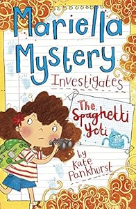 Mariella Mystery Investigates The Spaghetti Yeti by Kate Pankhurst