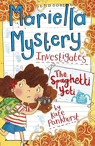 Mariella Mystery Investigates The Spaghetti Yeti by Kate Pankhurst