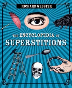 The Encyclopedia of Superstitions