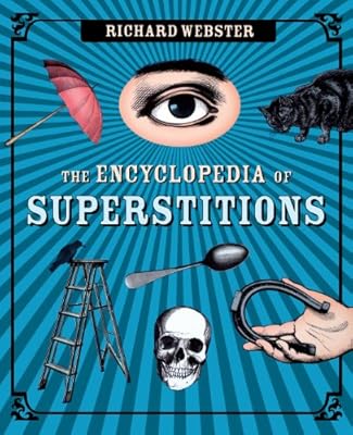 The Encyclopedia of Superstitions