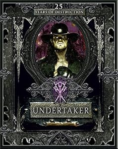 Undertaker: 25 Years of Destruction by Kevin Sullivan