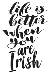 Life is Better When You Are Irish: 6x9 College Ruled Line Paper 150 Pages by Irish Raised