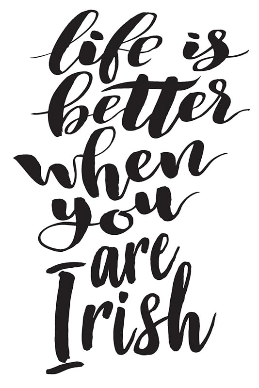 Life is Better When You Are Irish: 6x9 College Ruled Line Paper 150 Pages by Irish Raised