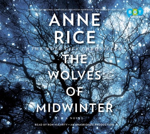 The wolves of midwinter : [a novel] by Anne Rice