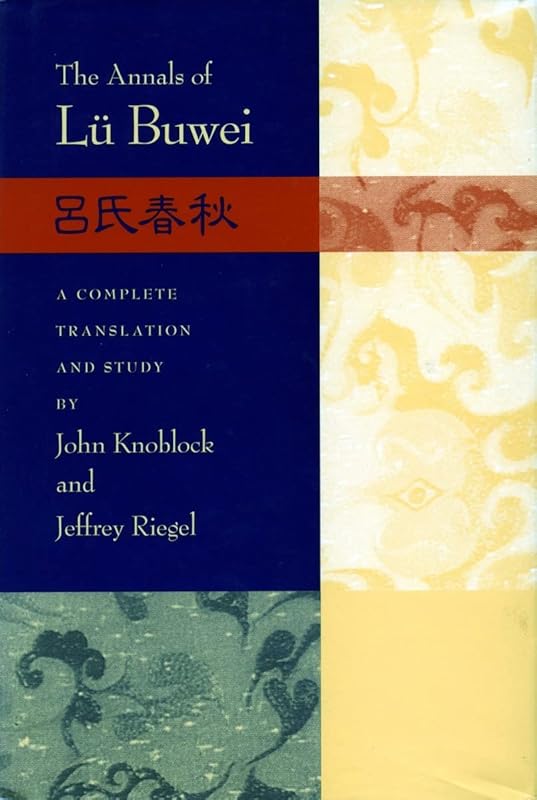The Annals of Lü Buwei by John Knoblock