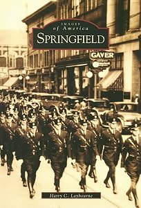 Springfield (OH) (Images of America) by Harry C. Laybourne