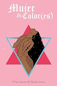 Mujer de Color(es) by Alejandra Jimenez