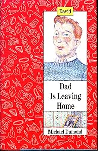 Dad Is Leaving Home (Flip-side Fiction) by Michael Dumond
