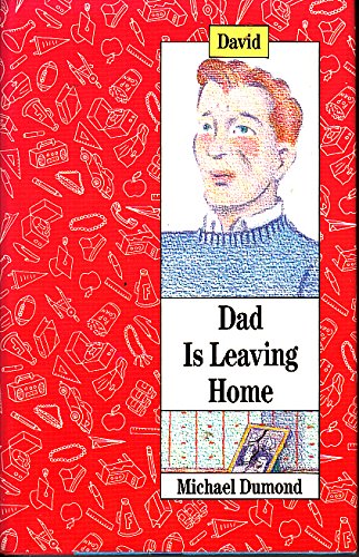 Dad Is Leaving Home (Flip-side Fiction) by Michael Dumond