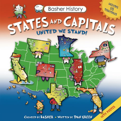 Basher History: States and Capitals: United We Stand by Simon Basher