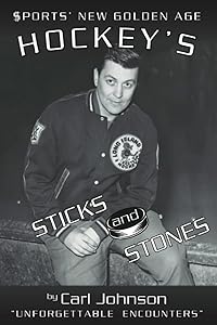 Hockey's Sticks and Stones (Color Edition) by Carl Johnson