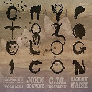 Cryptozoologicon: Volume I by John Conway