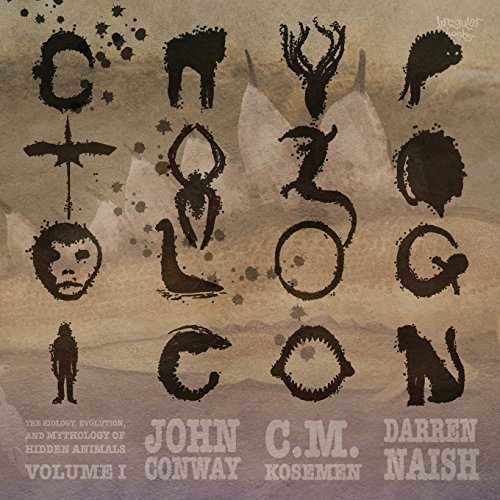 Cryptozoologicon: Volume I by John Conway