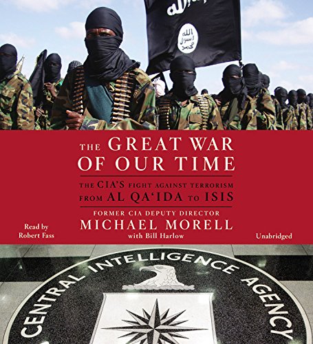 The Great War of Our Time: The CIA's Fight Against Terrorism--From al Qa'ida to ISIS by Bill Harlow