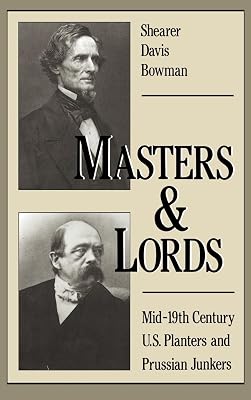 Masters and Lords: Mid-19th-Century U.S. Planters and Prussian Junkers